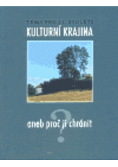kniha Kulturní krajina, aneb, Proč ji chránit? téma pro 21. století, Ministerstvo životního prostředí 2000