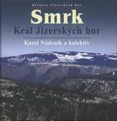 kniha Smrk - král Jizerských hor, RK 2008