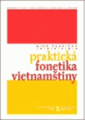 kniha Praktická fonetika vietnamštiny, Karolinum  2008
