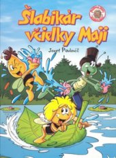 kniha Šlabikár včielky Maji, Ottovo nakladatelství 2009