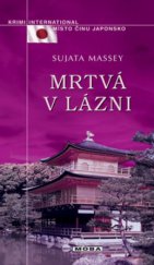 kniha Mrtvá v lázni případ pro Rei Shimura, MOBA 2009