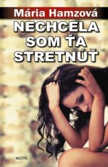 kniha Nechcela som ťa stretnúť, Motýl 2015