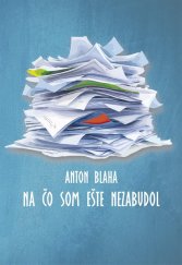 kniha Na čo som ešte nezabudol, Vydavateľstvo SSS 2025