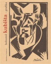 kniha Bohumil Kubišta – grafika, Galerie Zdeněk Sklenář 2014