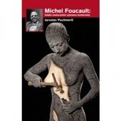 kniha Michel Foucault fatální nedocenění významu konformity, Triton 2008