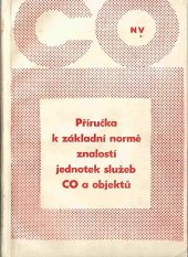 kniha Příručka k základní normě znalostí jednotek služeb CO a objektů, Naše vojsko 1967