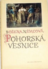 kniha Pohorská vesnice Povídka ze života lidu venkovského, Mladá fronta 1956