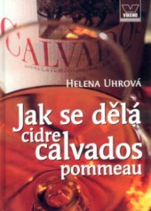 kniha Jak se dělá cidre, calvados, pommeau, Víkend  2005