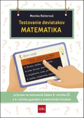 kniha Testovanie deviatakov MATEMATIKA príprava na tetovanie žiakov 9. roč. ZŠ a 4. roč. gymnázií ..., Ikar 2020
