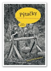 kniha Pýtačky Niekoľko z tých tisíc stretnutí za tých pár desiatok rokov, Vydavateľstvo Rak 2009