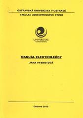 kniha Manuál elektroléčby, Ostravská univerzita v Ostravě, Fakulta zdravotnických studií 2010