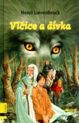 kniha Moira Kniha první - Vlčice a dívka, Albatros 2004