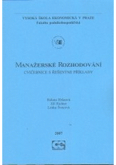 kniha Manažerské rozhodování cvičebnice s řešenými příklady, Oeconomica 2007