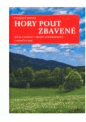 kniha Hory pout zbavené města a vesnice v oblasti Novohradských a Slepičích hor, Veduta - Bohumír Němec 2006