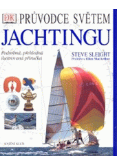 kniha Průvodce světem jachtingu, Knižní klub 2002