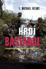 kniha Hrdí bastardi [cesta mariňáka od ostrova Parris přes hrůzy války ve Vietnamu], Naše vojsko 2009