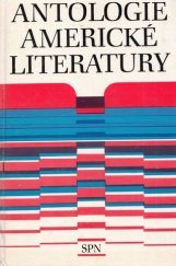 kniha Antologie americké literatury celost. vysokošk. příručka pro stud. filozof. fakult, SPN 1985