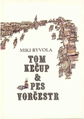 kniha Tom Kečup & Pes Vorčestr, Paseka 1991