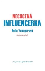 kniha Nechcená influencerka Skutočný príbeh, MAFRA 2021