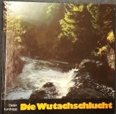 kniha Die Wutachschlucht, Rombach + Co GmbH 1984