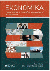 kniha Ekonomika ekonomická a finanční gramotnost pro střední školy, Eduko 2016