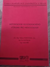 kniha Metodologie sociologického výzkumu pro nesociology (příručka pro distanční studium), Provozně ekonomická fakulta ČZU v Praze ve vydavatelství Credit 2001