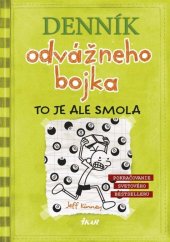 kniha Denník odvážneho bojka To je ale smola, Ikar 2016