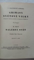 kniha Grimasy světové války I. část, - Šalebný svět - paměti běloruského atamana Chmary : trilogie., s.n. 1938