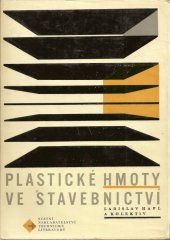 kniha Plastické hmoty ve stavebnictví, SNTL 1964