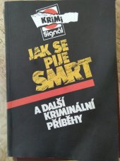 kniha Jak se pije smrt a další kriminální příběhy, Magnet-Press 1991