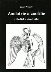 kniha Zoolatrie a zoofilie z hlediska okultního, Vodnář 2012
