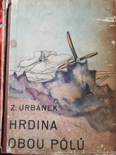kniha Hrdina obou pólů Život Roalda Amundsena, Josef Doležal 1943