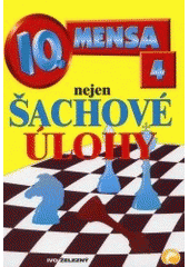 kniha IQ mensa. 4, - Nejen šachové úlohy - Nejen šachové úlohy, Ivo Železný 2000