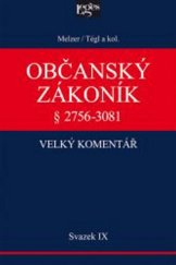 kniha Občanský zákoník Velký komentář Svazek IX. § 2756-3081, Leges 2018