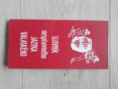 kniha Slovník nespisovného jazyka valaského, Občanské sdružení Valašské Athény 2009