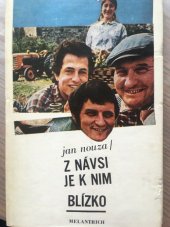 kniha Z návsi je k nim blízko, Melantrich 1978