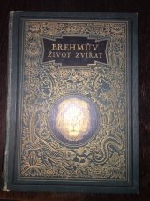 kniha Brehmův Život zvířat Díl 4. - Ssavci - Sv. 1, Ptakořitní. Vačnatí. Hmyzožravci. Letouni. Takarové. Luskouni. Xenarthra, Josef Hokr 1938