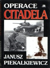 kniha Operace Citadela Kursk a Orel: největší tanková bitva 2. světové války, Mustang 1997