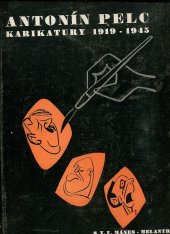 kniha Antonín Pelc Karikatury 1919-1945, Spolek výtvarných umělců Mánes 1948