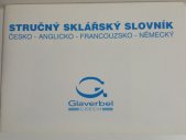 kniha Stručný sklářský slovník česko - anglicko - francouzsko - německý, Glaverbel Czech 1999