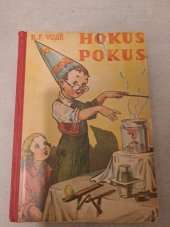 kniha Hokus - pokus zábavné přírodozpytné pokusy pro dlouhé večery, Vojtěch Šeba 1934