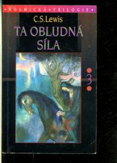 kniha Kosmická trilogie 3. - Ta obludná síla, Návrat domů 1997