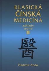 kniha Klasická čínská medicína základy teorie - 2., Svítání 1999