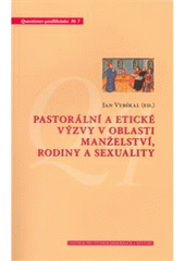kniha Pastorální a etické výzvy v oblasti manželství, rodiny a sexuality, Centrum pro studium demokracie a kultury 2008