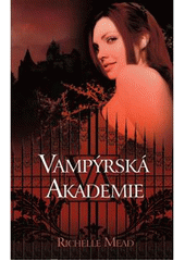 kniha Vampýrská akademie  1., Domino 2009
