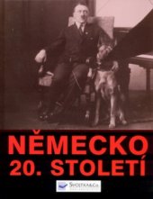 kniha Německo 20. století, Svojtka & Co. 2005