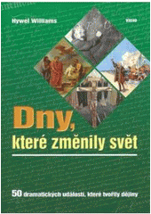 kniha Dny, které změnily svět, Víkend  2008