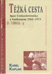 kniha Těžká cesta spor Československa s Vatikánem 1963-1973, Centrum pro studium demokracie a kultury 2001