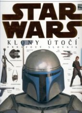 kniha Star Wars. Klony útočí : - obrazový slovník, Egmont 2002