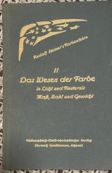 kniha Das Wesen der Farbe in Licht und Finsternis, Philosophisch Anthroposophischer Verlag am Goetheanum Dornach 1930